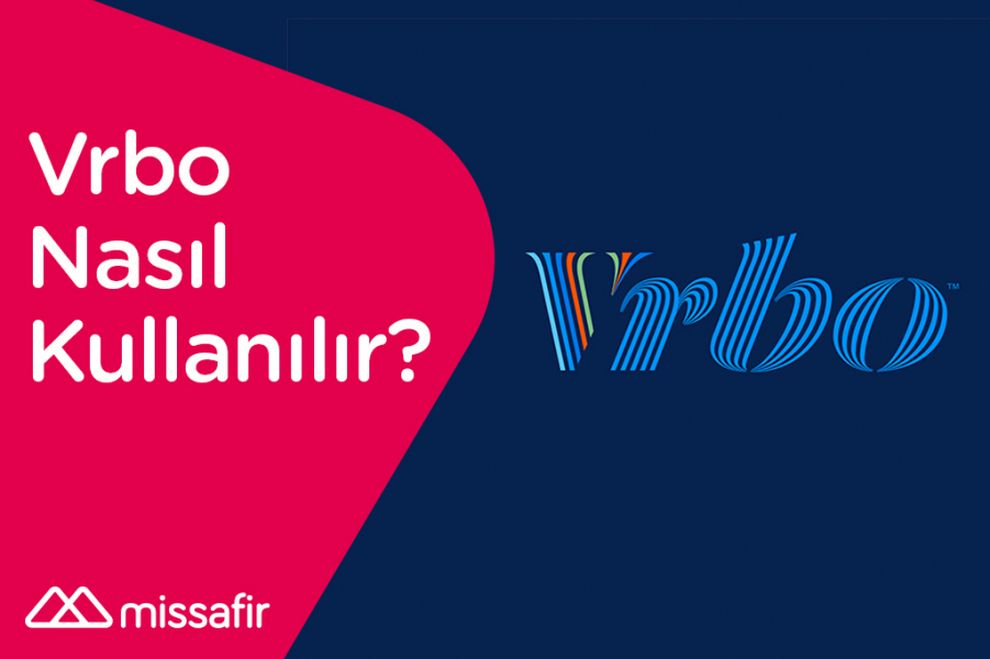 Vrbo Nedir? Vrbo Nasıl Kullanılır? Missafir Blog