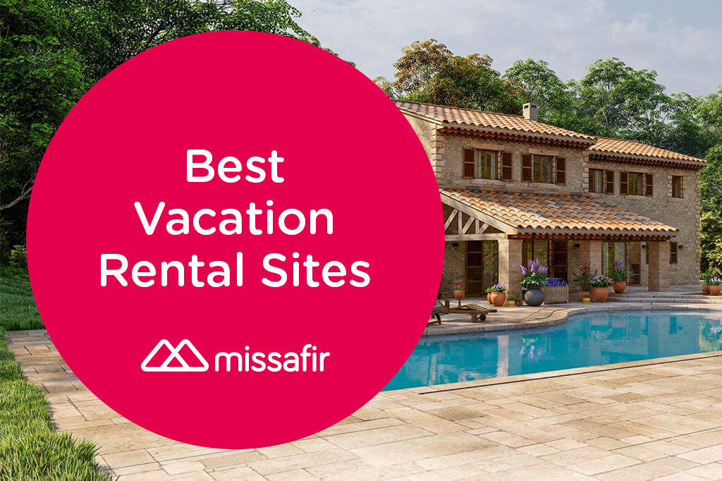 Best Vacation Rentals Sites | Missafir
