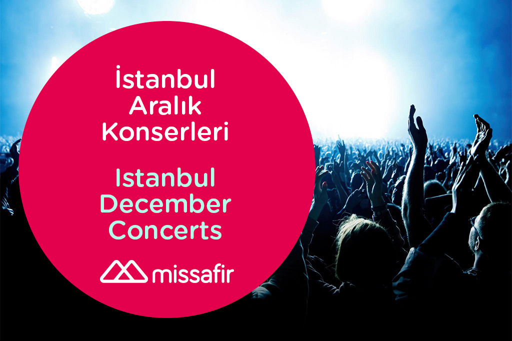 Istanbul December Concerts: Shows, Events and More | Missafir Blog