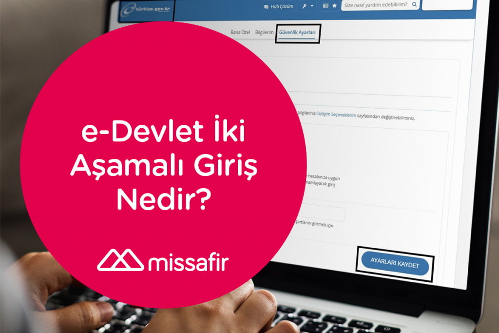 e-devlet iki aşamalı giriş nedir, e-devlet iki aşamalı giriş nasıl yapılır