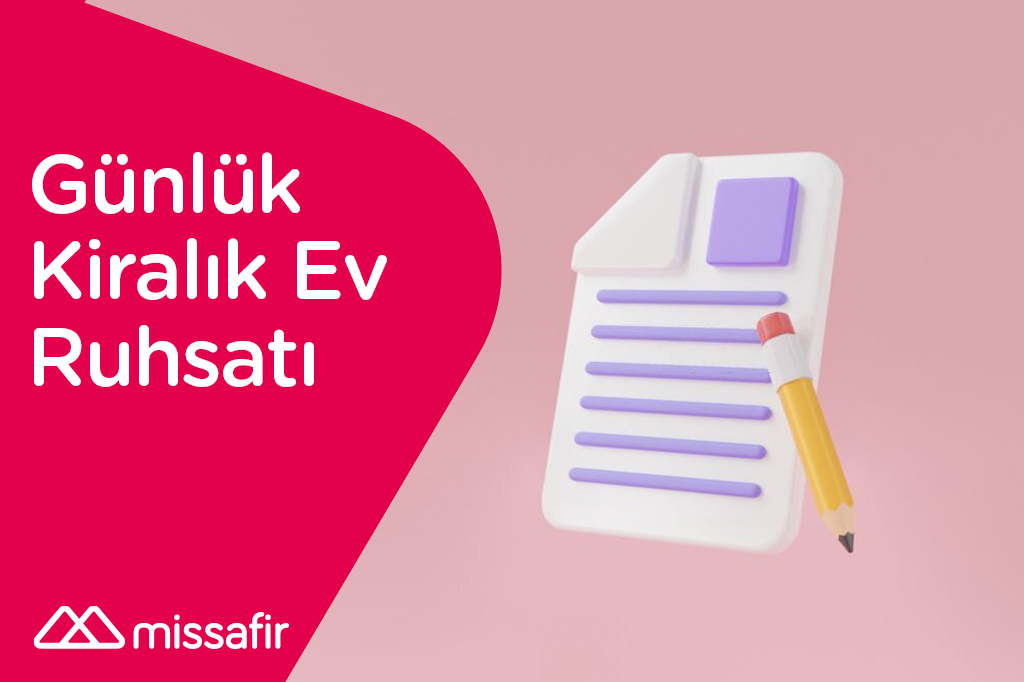 günlük kiralık ev ruhsatı nasıl alınır