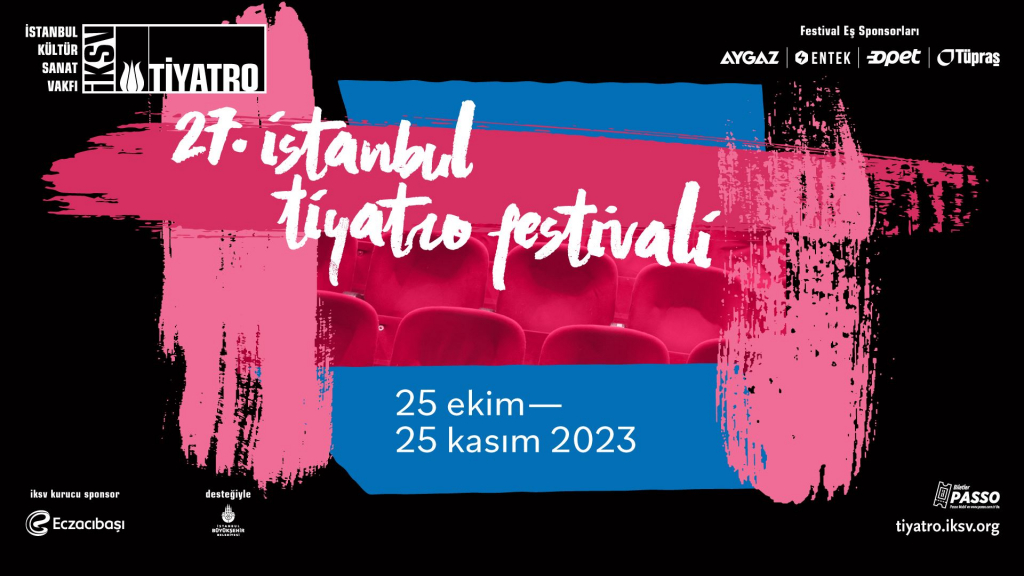 istanbul tiyatro festivali, iksv istanbul tiyatro festivali, 27. istanbul tiyatro festivali