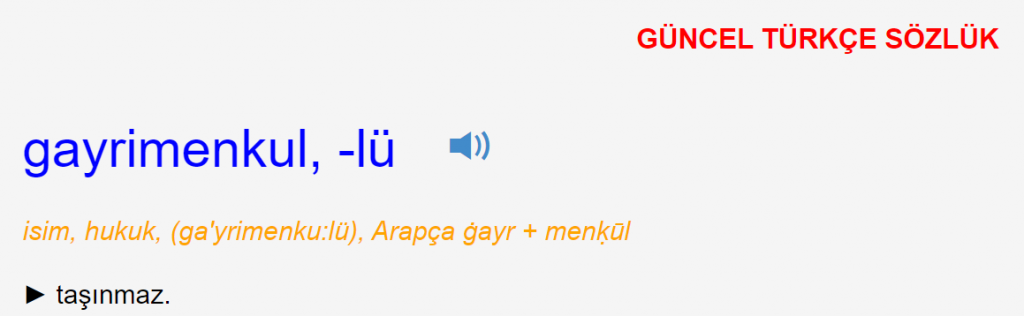 gayrimenkul anlamı, gayrimenkul kelimesi anlamı, gayrimenkul ne demek, gayrimenkul tdk, gayrimenkul ne demek tdk, menkul ne demek